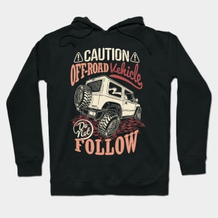 caution off-road vehicle Hoodie